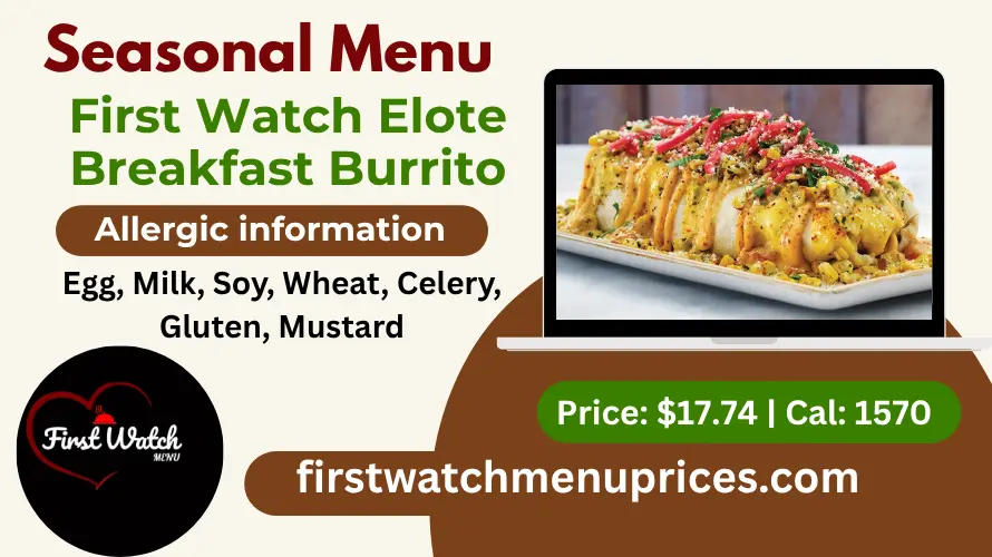 Elote Breakfast Burrito 1 First-watch-Elote-breakfast-burrito
